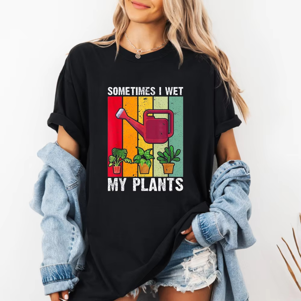 Plant Parent Shirt - Bazen Bitkilerimi Islatırım Komik Bitki Bahçeciliği